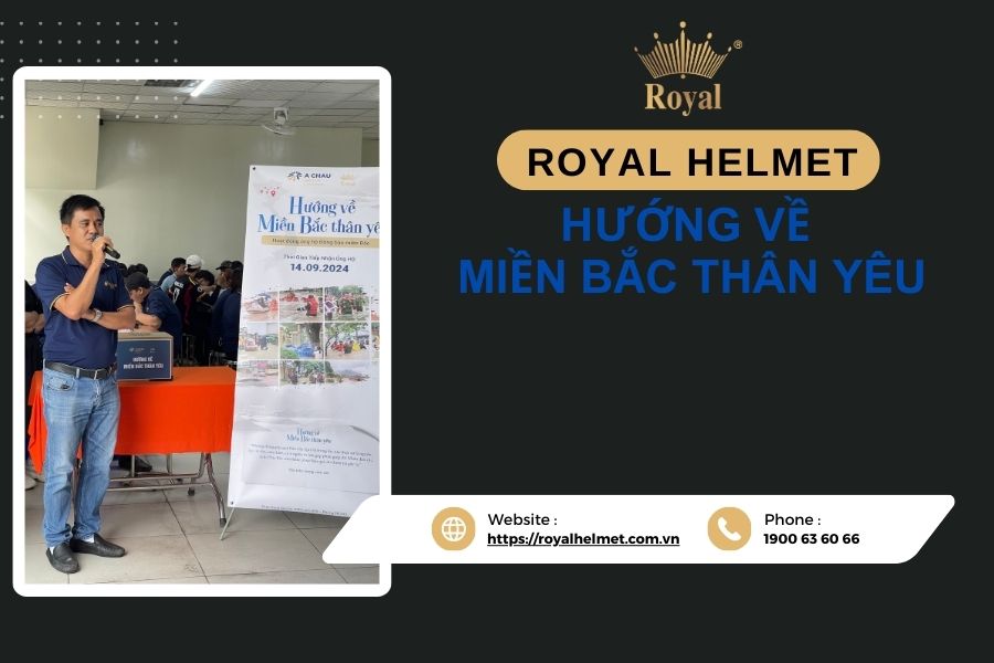 Royal Helmet - Hướng về miền Bắc thân yêu