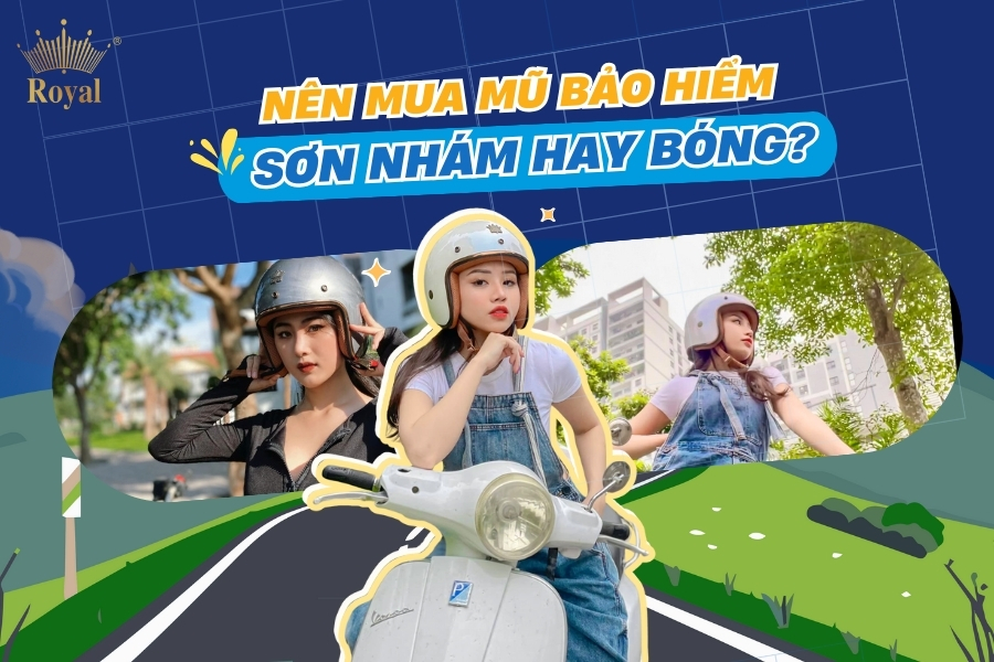 Nên mua mũ bảo hiểm sơn nhám hay bóng?