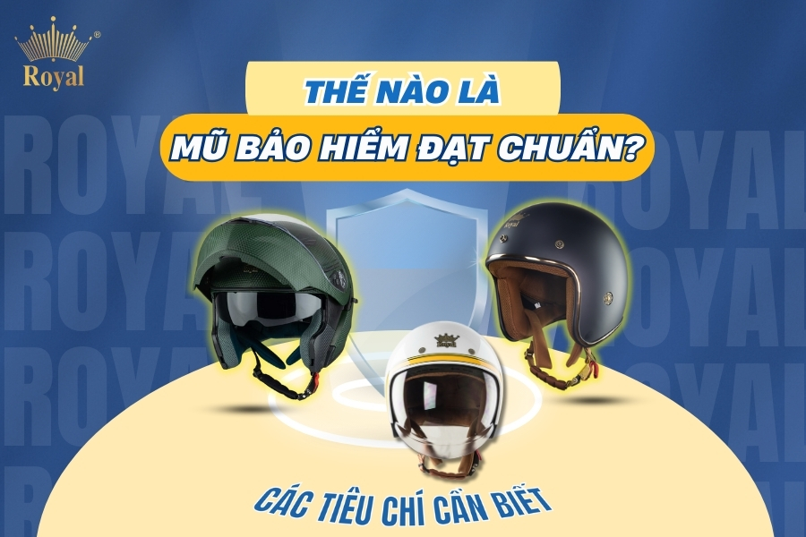 Thế nào là mũ bảo hiểm đạt chuẩn