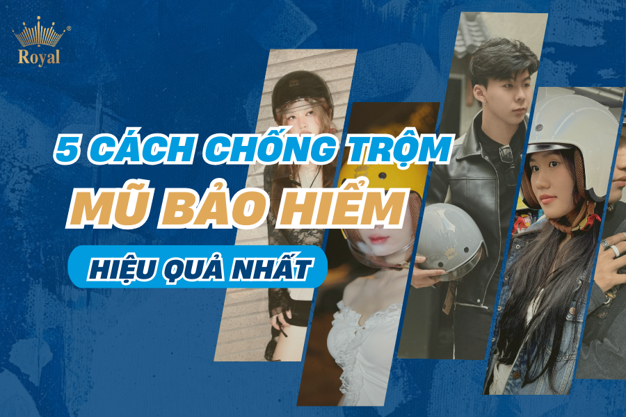 Top 5 cách chống trộm mũ bảo hiểm hiệu quả nhất