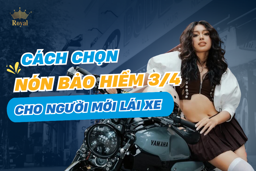 Cách chọn nón bảo hiểm 3/4 cho người mới lái xe