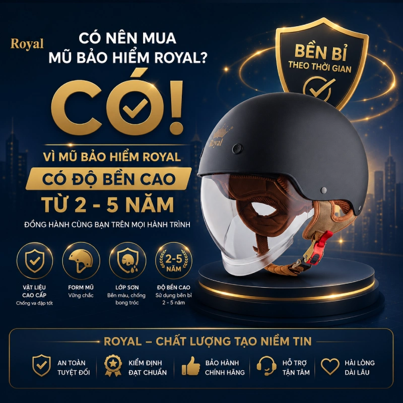 Có nên mua mũ bảo hiểm Royal không? Mũ bảo hiểm Royal có độ bền cao