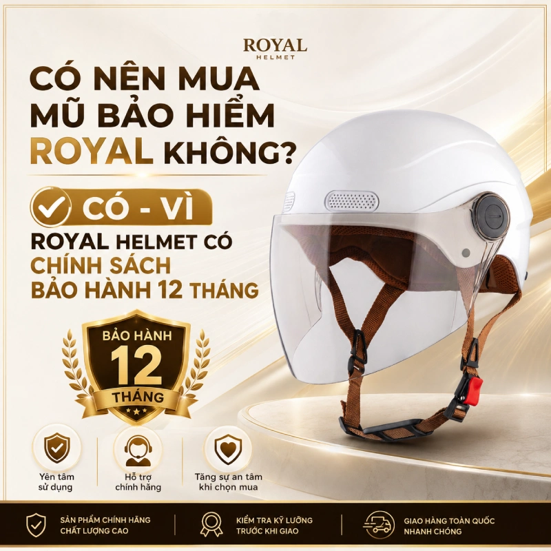 Có nên mua mũ bảo hiểm Royal không? Royal Helmet có chính sách bảo hành 12 tháng