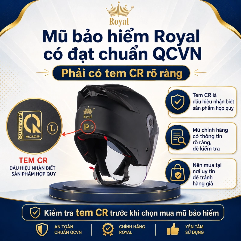 Mũ bảo hiểm Royal có đạt chuẩn QCVN không? có vì có tem CR rõ ràng