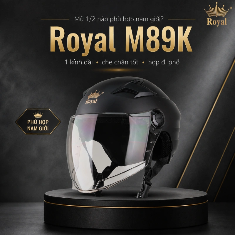 Mũ 1/2 nào phù hợp nam giới Royal M89K