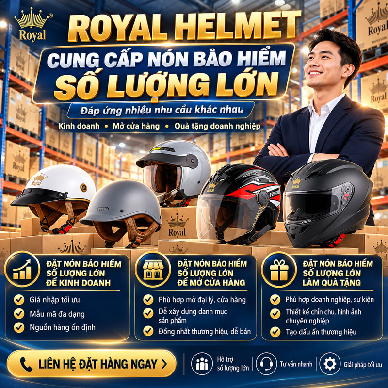 Royal Helmet cung cấp nón bảo hiểm số lượng lớn cho nhiều nhu cầu khác nhau